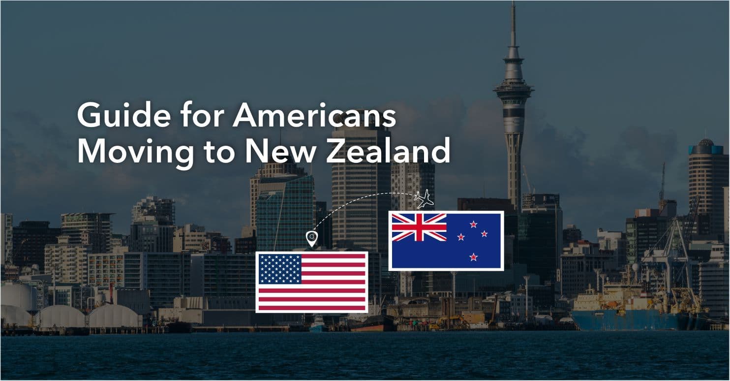 Guide for Americans Moving to New Zealand 2026