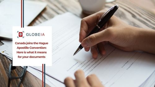 Canada joins the Hague Apostille Convention: Here is what it means for your documents