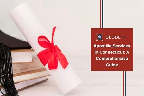 Apostille Services in Connecticut: A Comprehensive Guide